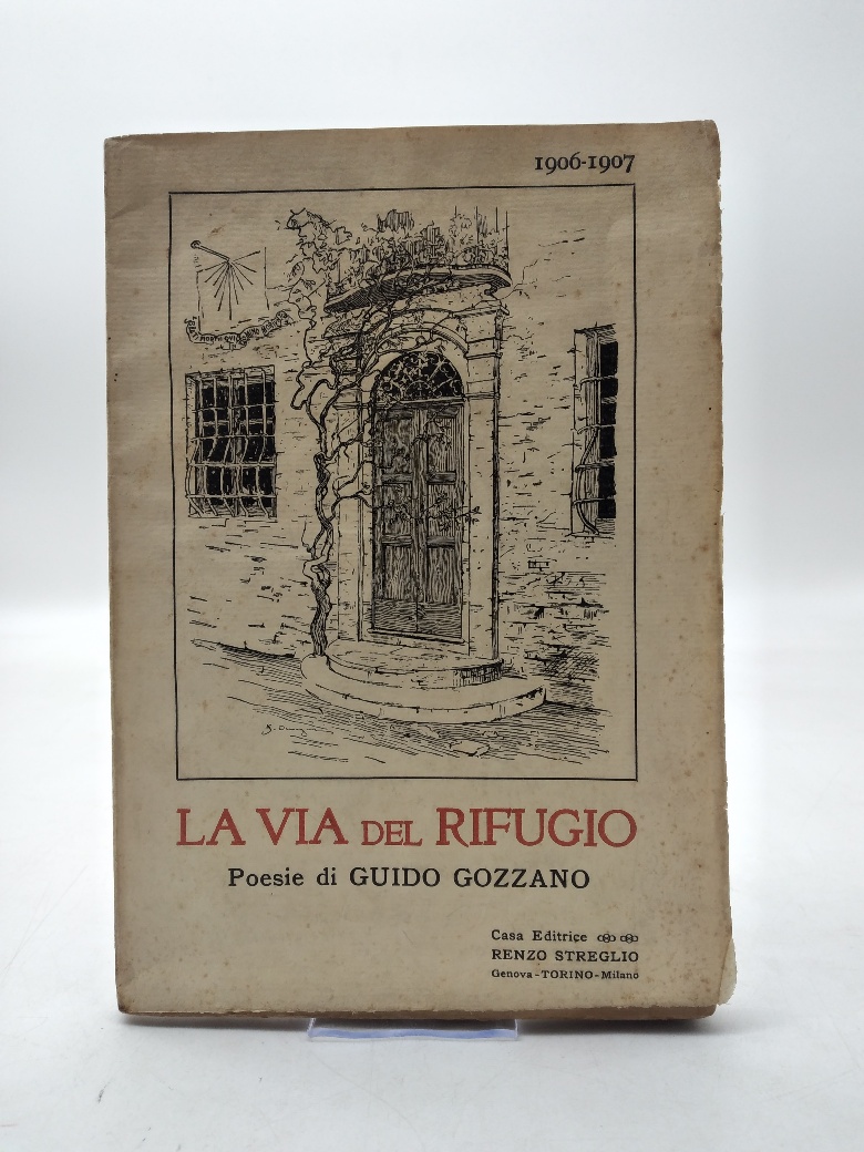 La via del rifugio. Poesie 1906-1907